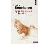 Faire profession d'historien