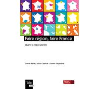 Faire Région, Faire France - Quand La Région Planifie