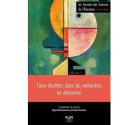 Faire Résultats Dans Les Recherches En Éducation - (Les Dossiers Des Sciences De L'éducation N° 49)