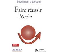 Faire reussir l'ecole & DEV EDUCATION (Auteur)
