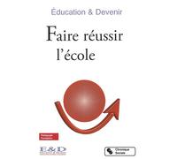 Faire reussir l'ecole - & DEV EDUCATION - Chronique Sociale - broché - Guide