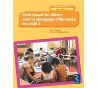 Faire réussir les élèves avec la pédagogie différenciée en Cycle 3 Livre avec 1 CD-Rom - Daniel Bensimhon - Retz Eds - Livre CD-ROM - Guide CD