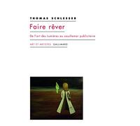 Faire rêver Thomas Schlesser (Auteur)