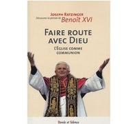 Faire route avec dieu nelle edition Benoît XVI (Auteur)
