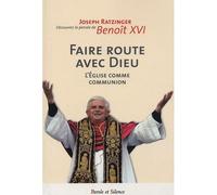 Faire route avec dieu nelle edition - Benoît XVI - Parole Et Silence Eds - broché - Récit