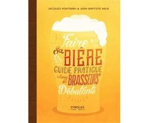 Faire sa bière Jacques Portabry (Auteur), Jean-Baptiste Naje (Auteur)