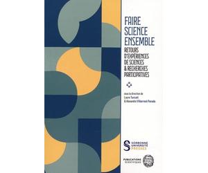 Faire science ensemble: Retours d'expériences de sciences & recherches participatives