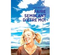 Faire semblant d’être moi