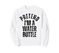 Faire Semblant Que Je suis Une Bouteille d'eau Couples Sweatshirt