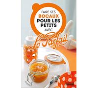 Faire ses bocaux pour les petits avec Le Parfait