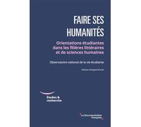 Faire ses humanités S’orienter en lettres et sciences humaines à l’université - Mathieu Rossignol-Brunet - Documentation Francaise - broché - Guide