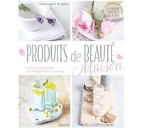Faire ses produits de beauté maison Juliette Goggin (Auteur), Abi Righton (Auteur)