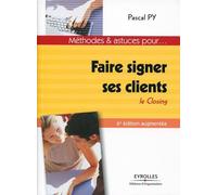 Faire signer ses clients: Le Closing