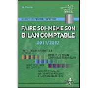 Faire soi même son bilan comptable Edition 2011-2012 - Aleister Faure - Chiron - broché - Etude