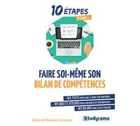 Faire soi-même son bilan de compétences Des tests des quiz et ateliers des bilans - Déborah Romain-Delacour - Studyrama Eds - broché - Guide