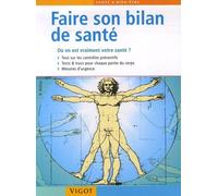 Faire son bilan de santé: Où en est vraiment votre santé ?