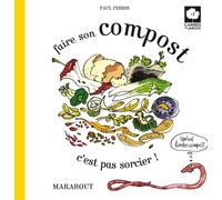 Faire son compost c'est pas sorcier