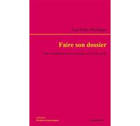 Faire son dossier Une contribution à la sociologie de l’État social - Axel Pohn-Weidinger - Economica - broché - Etude