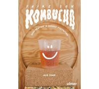 Faire son kombucha - Guide pratique & conseils d'entretien