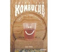 Faire son kombucha - Guide pratique & conseils d'entretien
