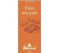 Faire son pain Gianluca Marziani (Auteur), Anne Jamati (Illustration)