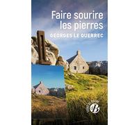 Faire sourire les pierres - Georges Le Querrec - Deboree Eds - Poche - Roman