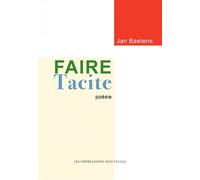 Faire tacite - Jan Baetens - Impressions Nouvelles - broché - Poésie