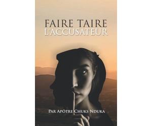 FAIRE TAIRE L'ACCUSATEUR