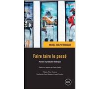 Faire taire le passé Michel-Rolph Trouillot (Auteur)