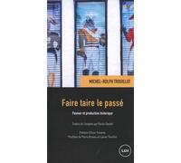 Faire taire le passe pouvoir et production historique