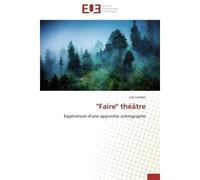 "faire" théâtre - LENDAIS-L - Universitaires Europeennes - broché - Essai