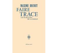 Faire trace: Les écritures de la Shoah