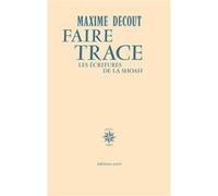 Faire trace Maxime Decout (Auteur)