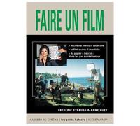 Faire un Film - Frédéric Strauss - Cahiers Du Cinema - broché - Guide