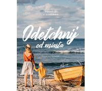 Faire une pause dans la ville Voyager avec un enfant (Buch auf Polnisch)