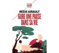 Faire une pause dans sa vie