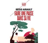 Faire une pause dans sa vie