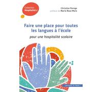 Faire une place à toutes les langues à l'école: pour une hospitalité scolaire