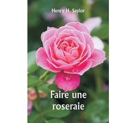Faire une roseraie