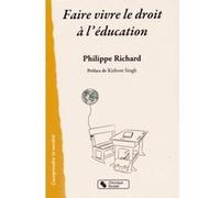Faire vivre le droit a l'education PHILIPP RICHARD (Auteur)