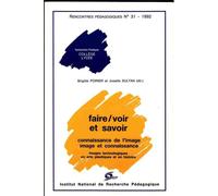 Faire/Voir Et Savoir-Connaissance De L'image-Image Et Connaissance