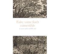 Faire votre forêt comestible – les savoirs oubliés du XIXè siècle – Lulu