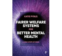 Fairer Welfare Systems for Better Mental Health: A New State of Mind