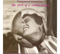 Fairground Attraction - Fairground Attraction: The First Of A Million Kisses