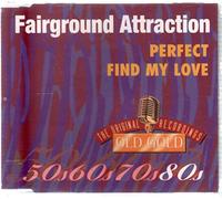 Fairground Attraction - Perfect / Find my love