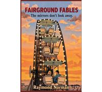 Fairground Fables: The mirrors don't look away