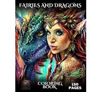Fairies and Dragons Coloring Book: Fantasy Grayscale Pages with Magical Fairies, Mystical Dragons & Enchanted Forest Scenes | Relaxing Fantasy Coloring Book for Adults