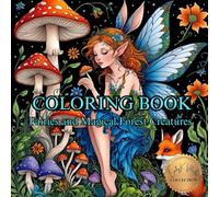 Fairies and Magical Forest Creatures: Coloring Book for Adults