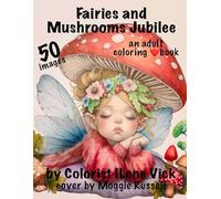 ❤️Fairies And Mushrooms Jubilee❤️: Book #163 Of My Jubilee Adult Coloring Book Series ~ Grayscale