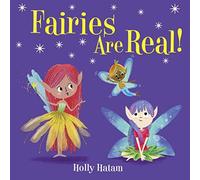 Fairies Are Real!